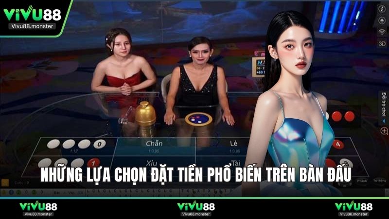 Những lựa chọn đặt tiền phổ biến trên bàn đấu